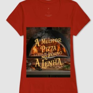 camiseta eu prefiro pizza no forno a lenha