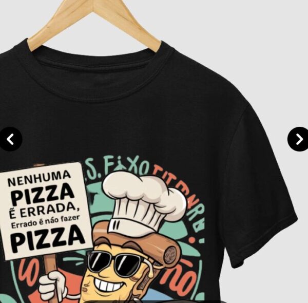 Camisetas Não existe pizza errada - Image 4