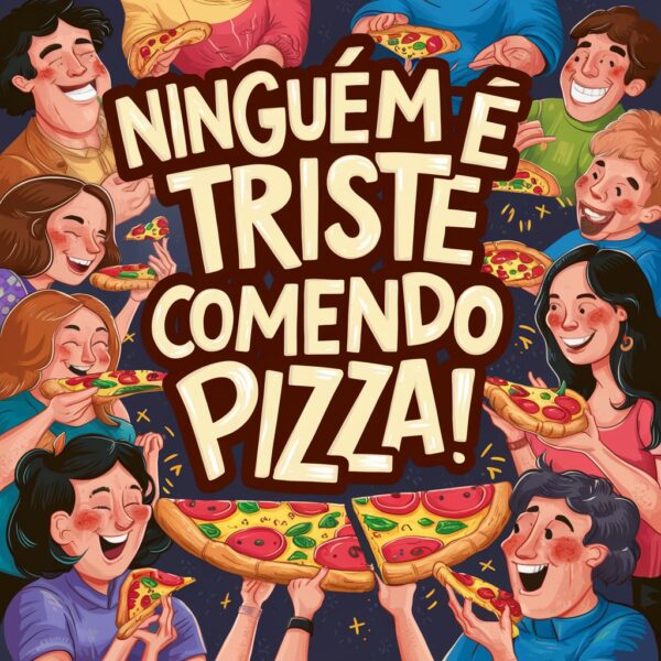 estampa ninguem e triste comendo pizza - Image 11