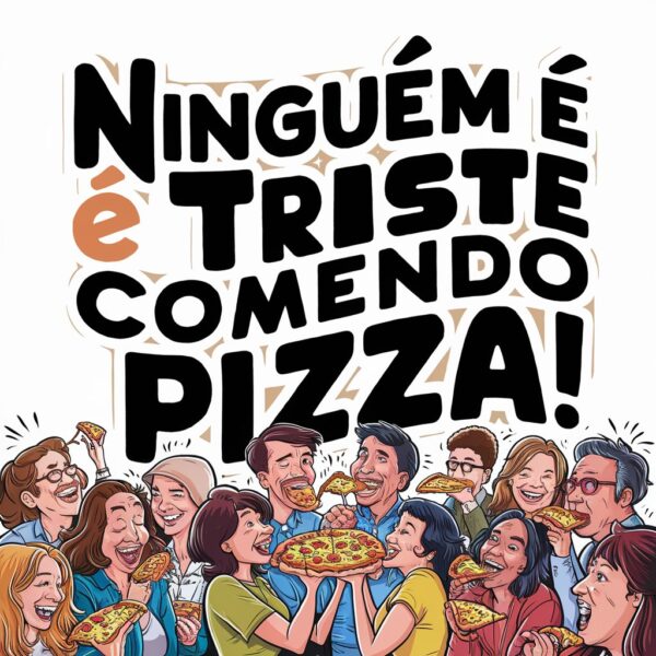 estampa ninguem e triste comendo pizza - Image 12