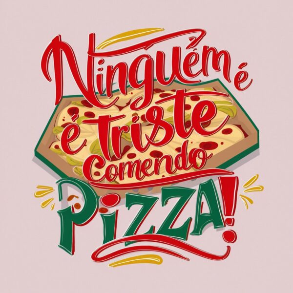 estampa ninguem e triste comendo pizza - Image 4