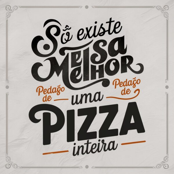 estampa melhor que um pedaço de pizza só uma pizza inteira - Image 8
